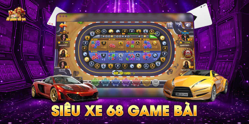 Siêu xe 68 game bài