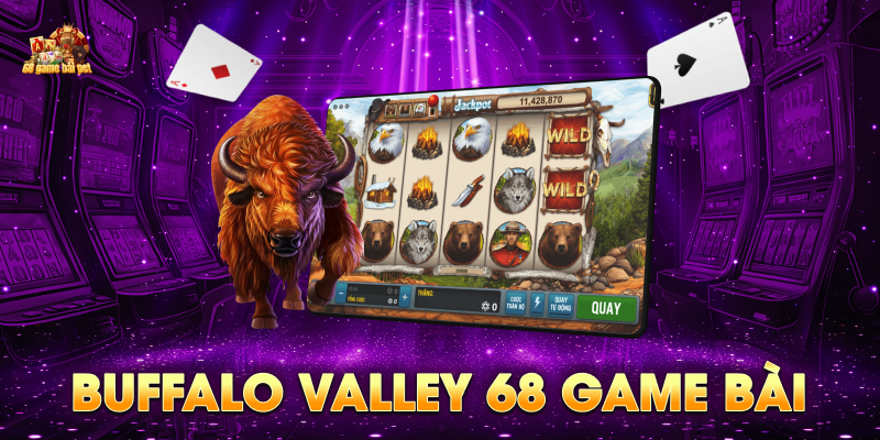 Game buffalo valley 68 game bài